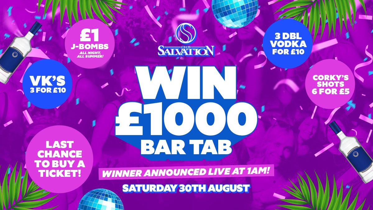 SALVATION SUMMER SESSIONS: \u00a31,000 BAR TAB GIVEAWAY \ud83d\udcb8