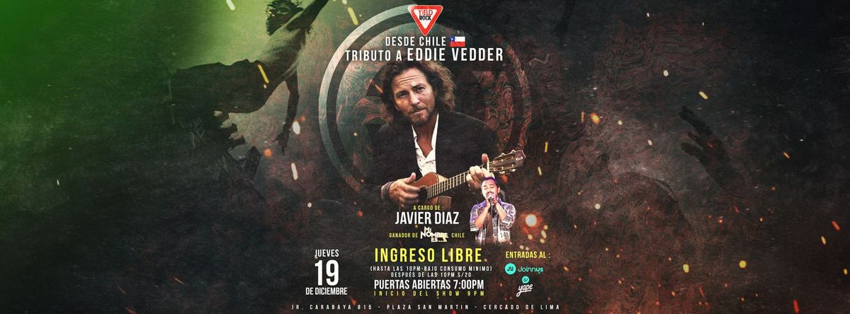 \ud83c\udf99\ufe0f\ud83c\udfb8\ud83c\udde8\ud83c\uddf1  TRIBUTO A EDDIE VEDDER A CARGO DE JAVIER DIAZ  \ud83c\udde8\ud83c\uddf1 \ud83c\udfb8\ud83c\udf99\ufe0f