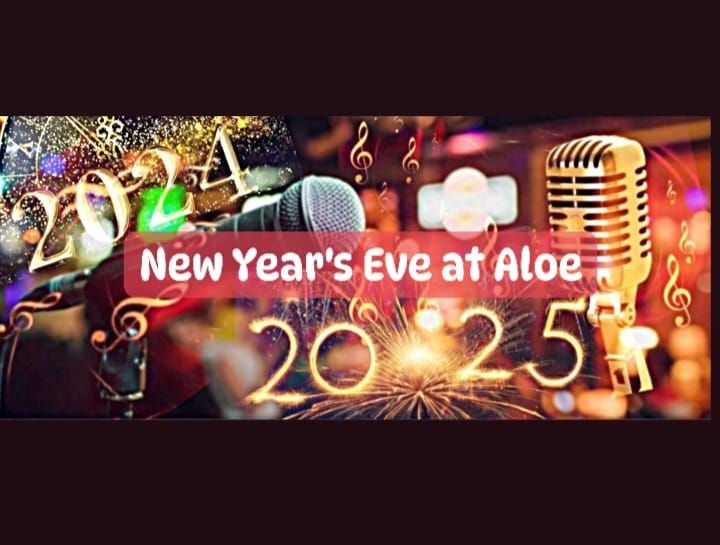 ??CELEBRATE NEW YEAR'S EVE @ALOE ??