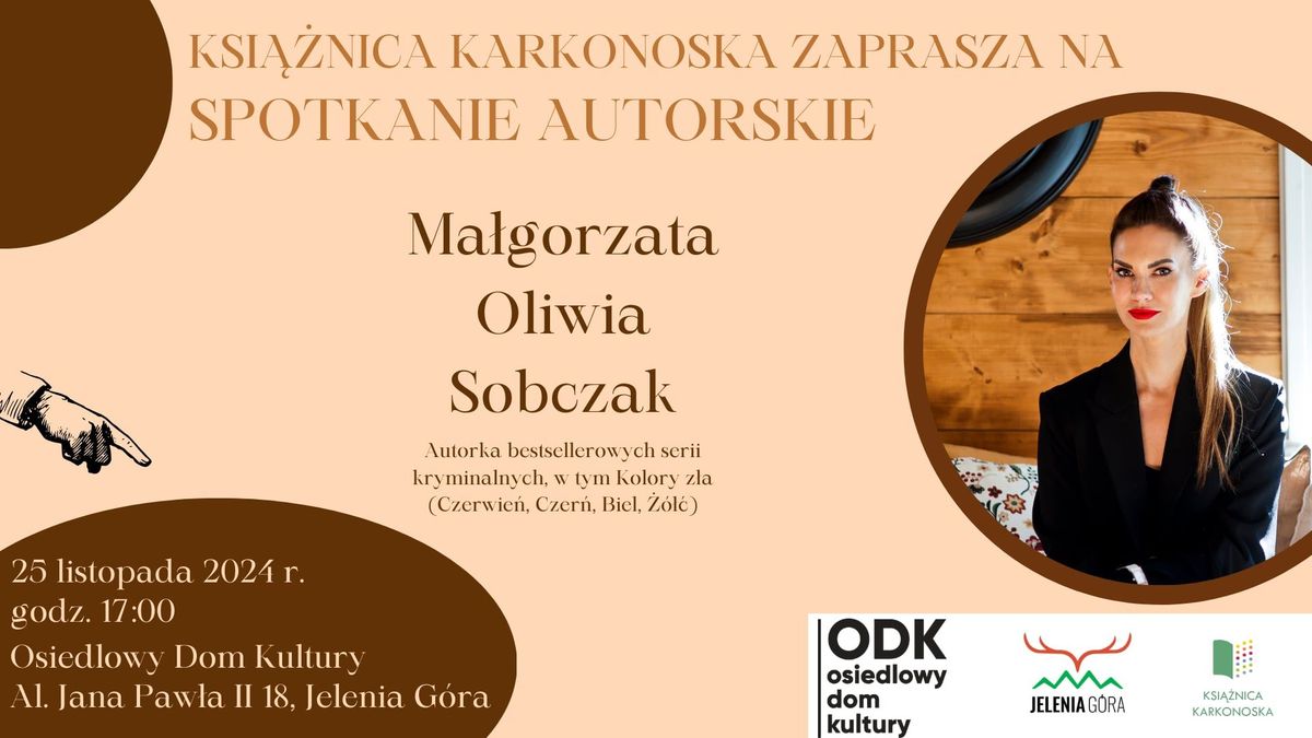 Ma\u0142gorzata Oliwia Sobczak - spotkanie autorskie