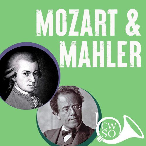 CWSO presents "Mozart & Mahler"