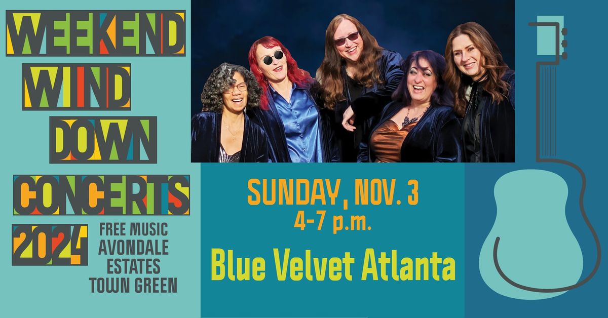 Weekend Wind Down Concert Featuring Blue Velvet Atlanta