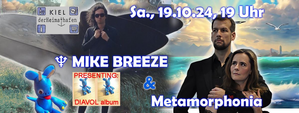 MIKE BREEZE \u2646 + METAMORPHONIA live in "derHeimatHafen" KIEL 19.10.2024 Saturday 19:00