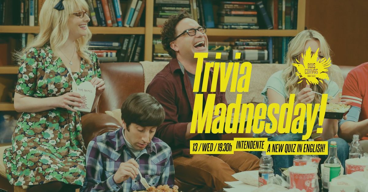 Trivia Madnesday!