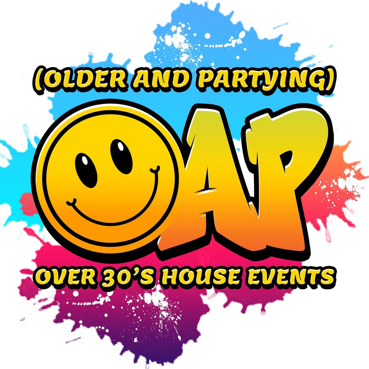 OAP - Older And Partying (Over 30\u2019s House Events)