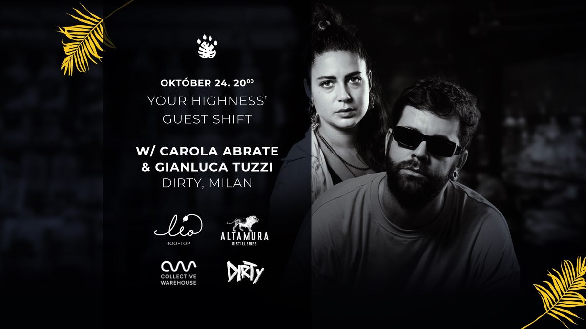 Your Highness\u2019 Guest Shift w\/ DIRTY 