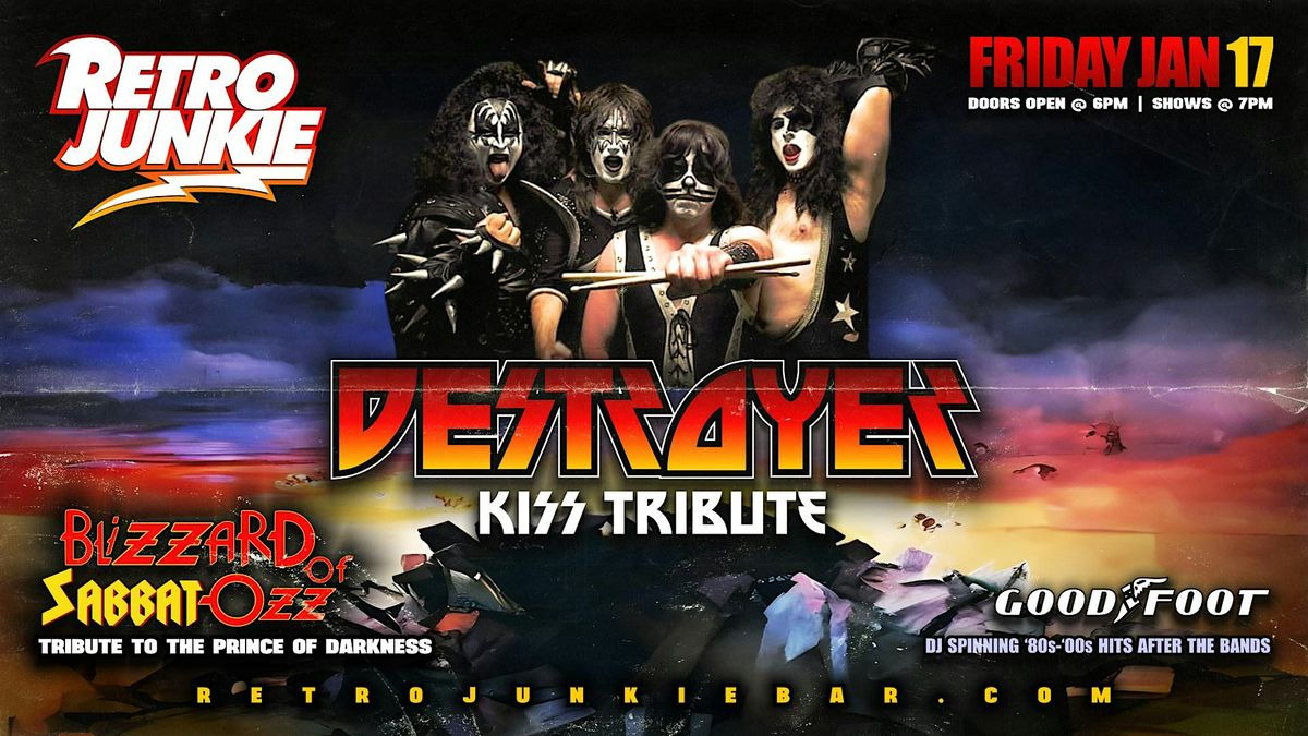 DESTROYER (KISS Tribute) + BLIZZARD OF SABBATOZZ (Ozzy\/Sabbath Tribute)