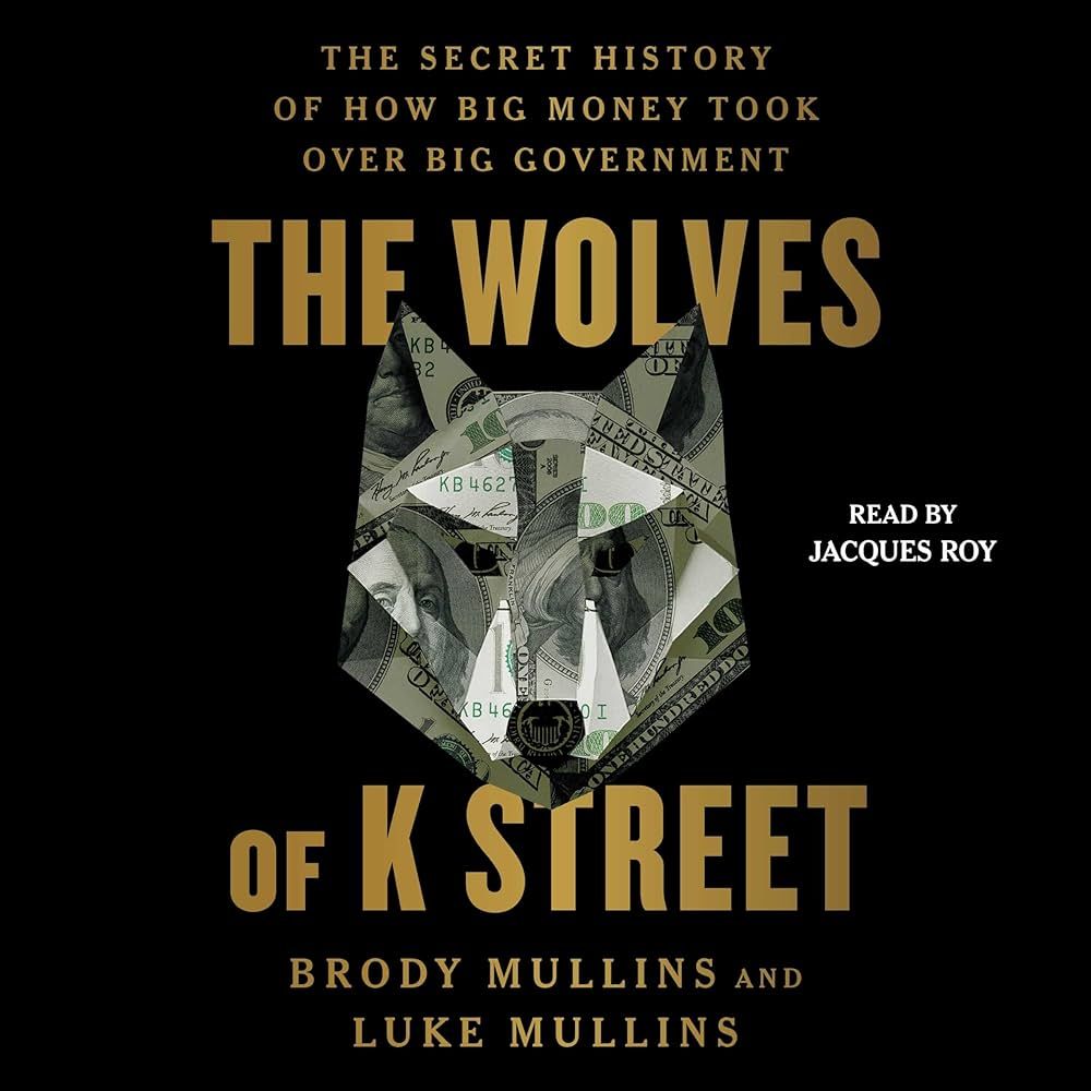 Brody Mullins & Luke Mullins: The Wolves of K Street