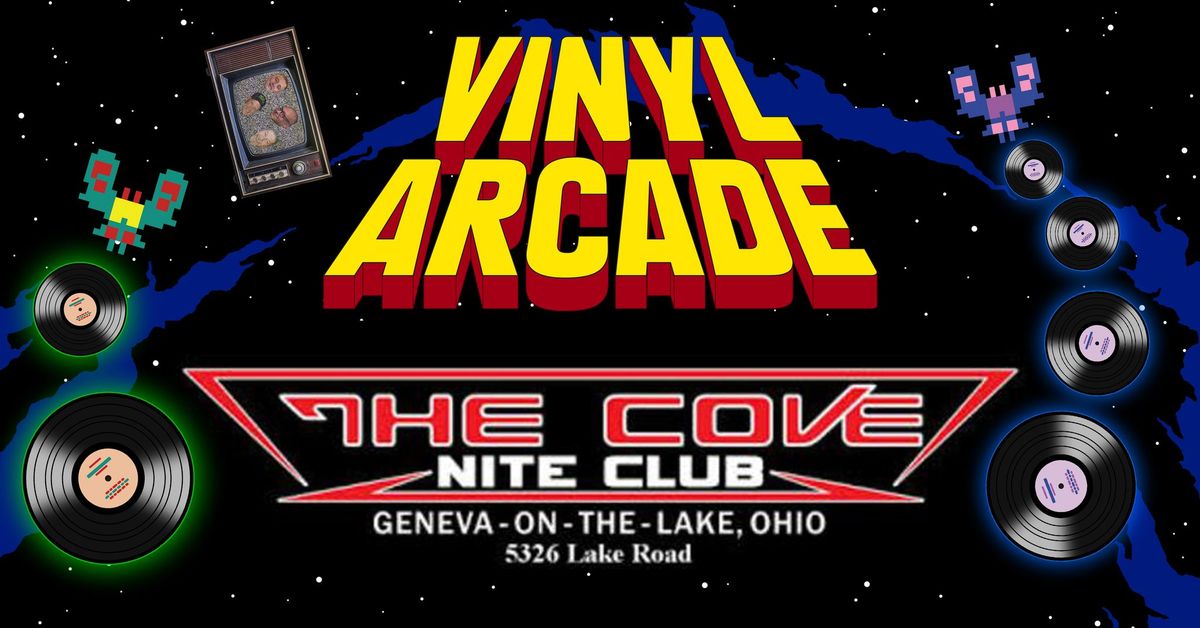 Vinyl Arcade at The Cove Niteclub