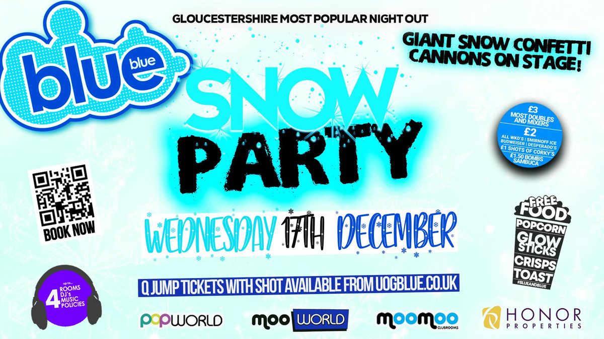 Blue & Blue \u2744\ufe0f SNOW PARTY \u2744\ufe0f  | Gloucestershire\u2019s Biggest Student Night \ud83d\udc99