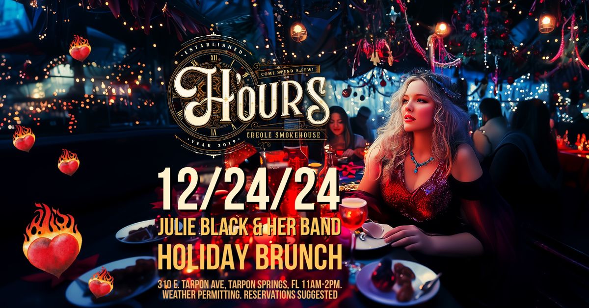 H\u2019ours Holiday Brunch \u2728Julie Black & Her Band