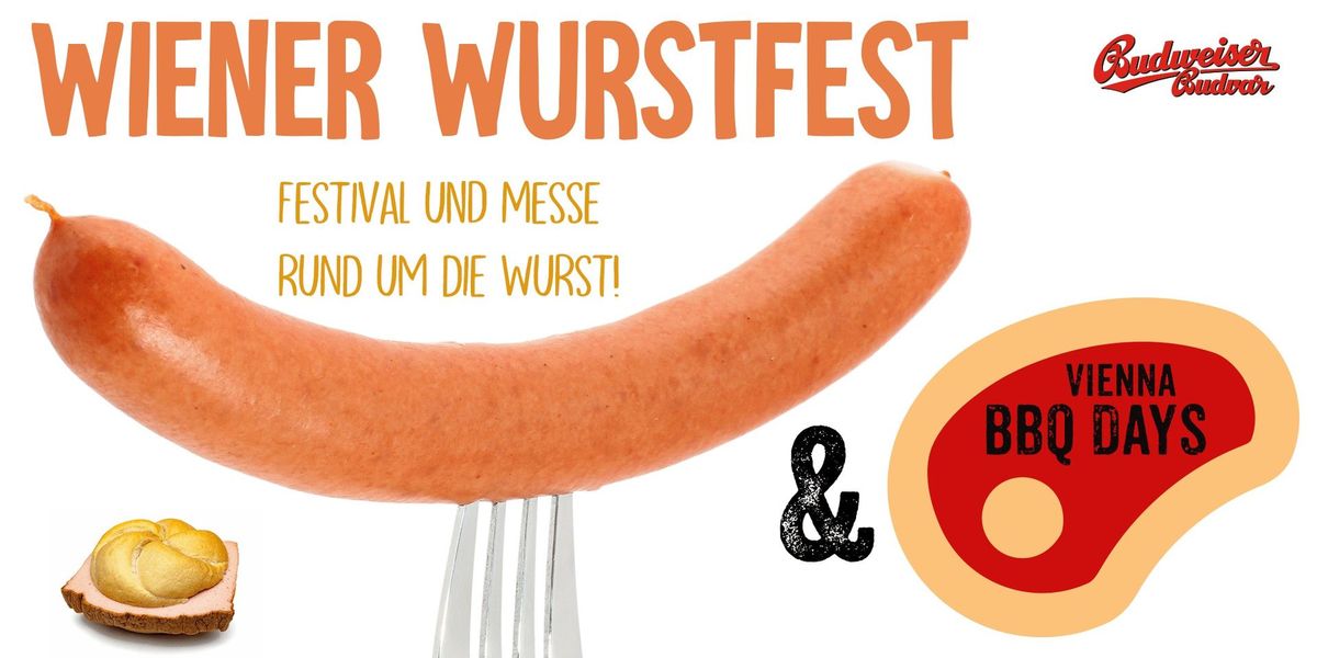 Wiener wurstfest + Grill & Genuss Festival Wien - Vienna BBQ Days