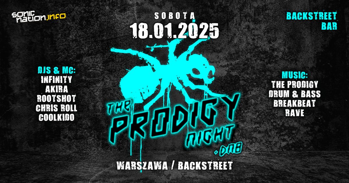 THE PRODIGY Night + DNB  \/ Warszawa \/ 18.01 - Backstreet