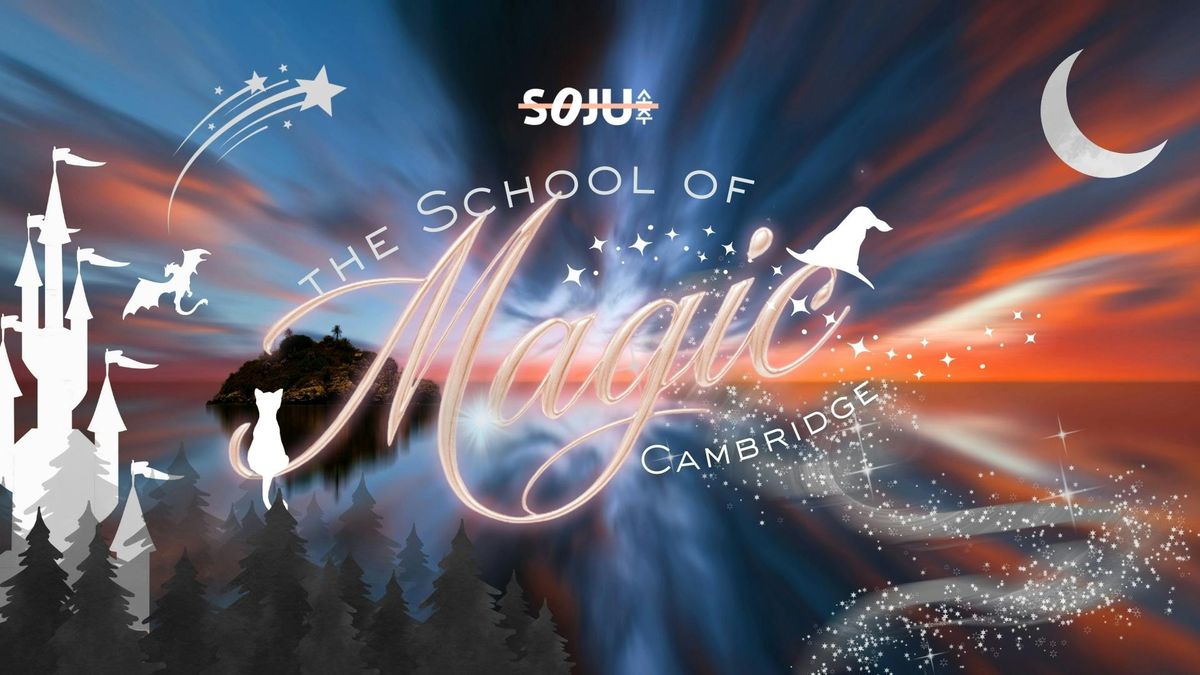 Cambridge SOJU - The School of Magic - 15 Oct 2025