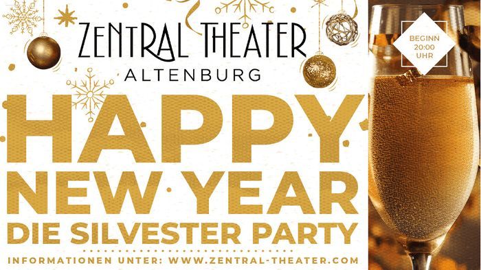 Die Silvester Party \u2022 Das Beste kommt zum Schluss  \u2022 Zentral Theater Altenburg