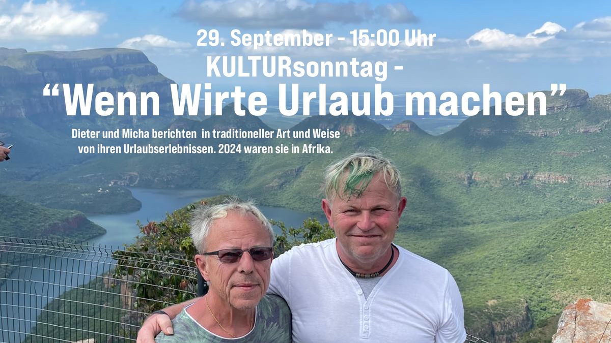 KULTURsonntag - \u201eWenn Wirte Urlaub machen\u201c