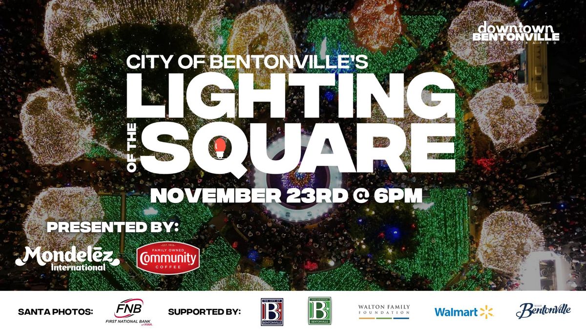 The City of Bentonville's Lighting of The Square 2024