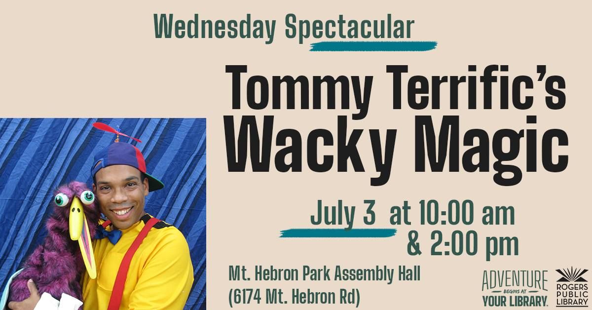 Wednesday Spectacular: Tommy Terrific's Wacky Magic