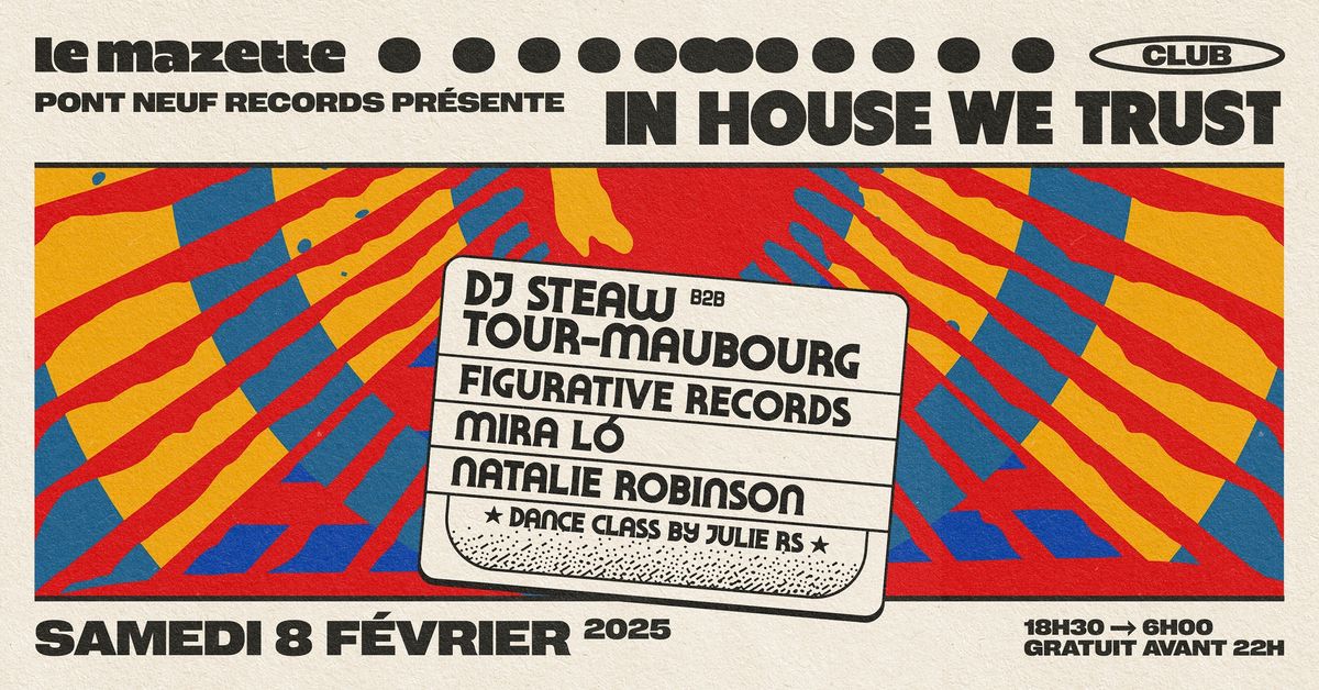 PONT NEUF \u2022 IN HOUSE WE TRUST \u2014 DJ Steaw b2b Tour-Maubourg, Natalie Robinson, Mira L\u00f3, Figurative