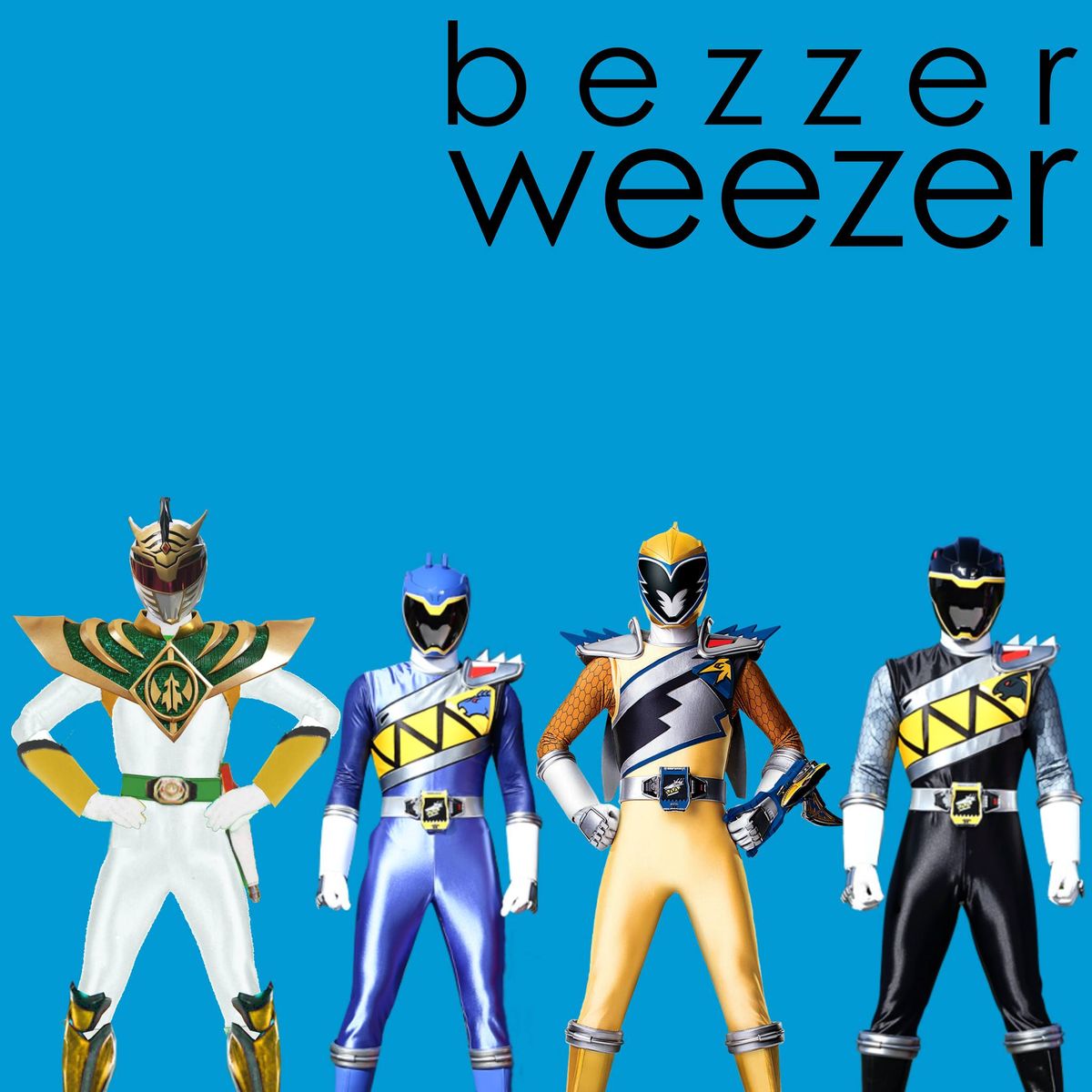 bezzer weezer + NEON BONE 