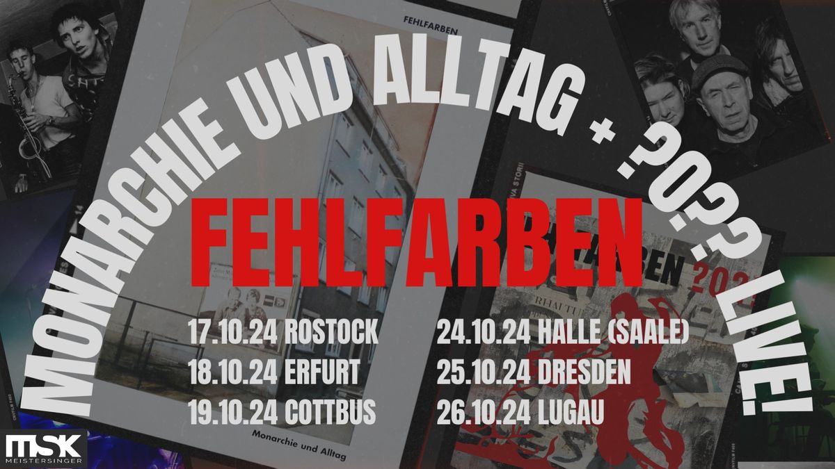 Fehlfarben I Monarchie und Alltag + ?0?? Tour I Halle