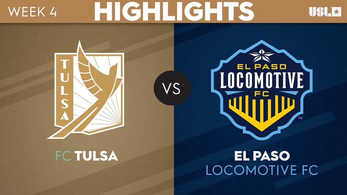 El Paso Locomotive FC @ FC Tulsa