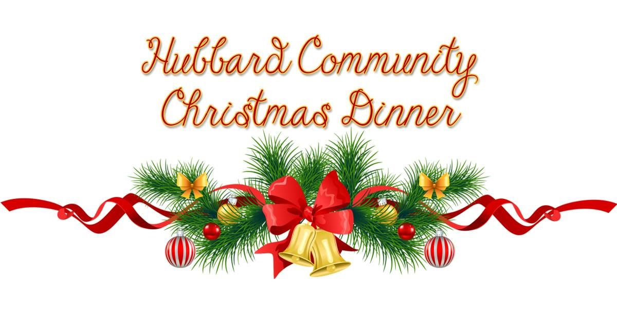 Hubbard Community Free Christmas Dinner - Takeout Available (Volunteer Opportunity)