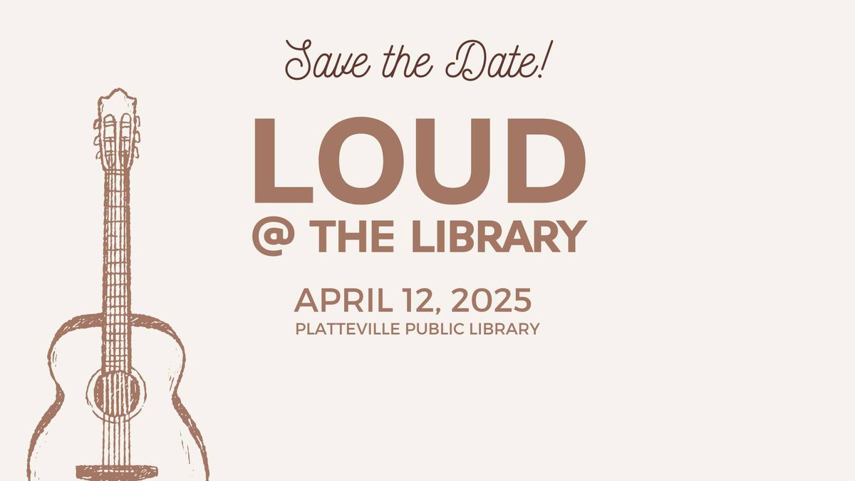 Loud @ the Library 