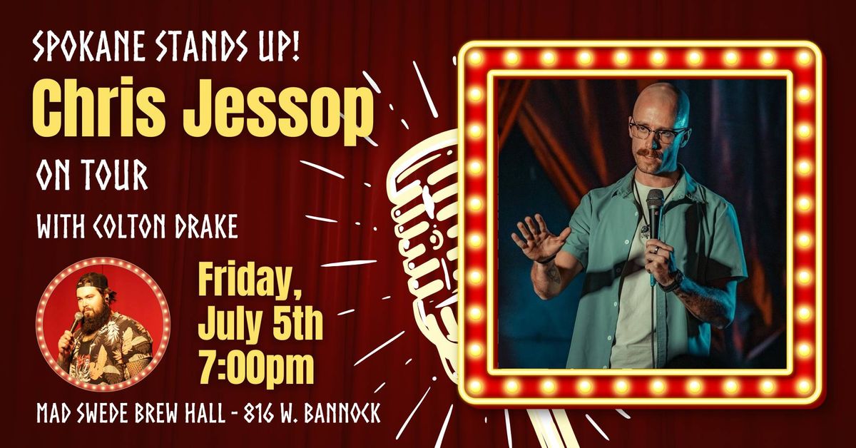Standup Comedy:  Chris Jessop & Colton Drake from Spokane