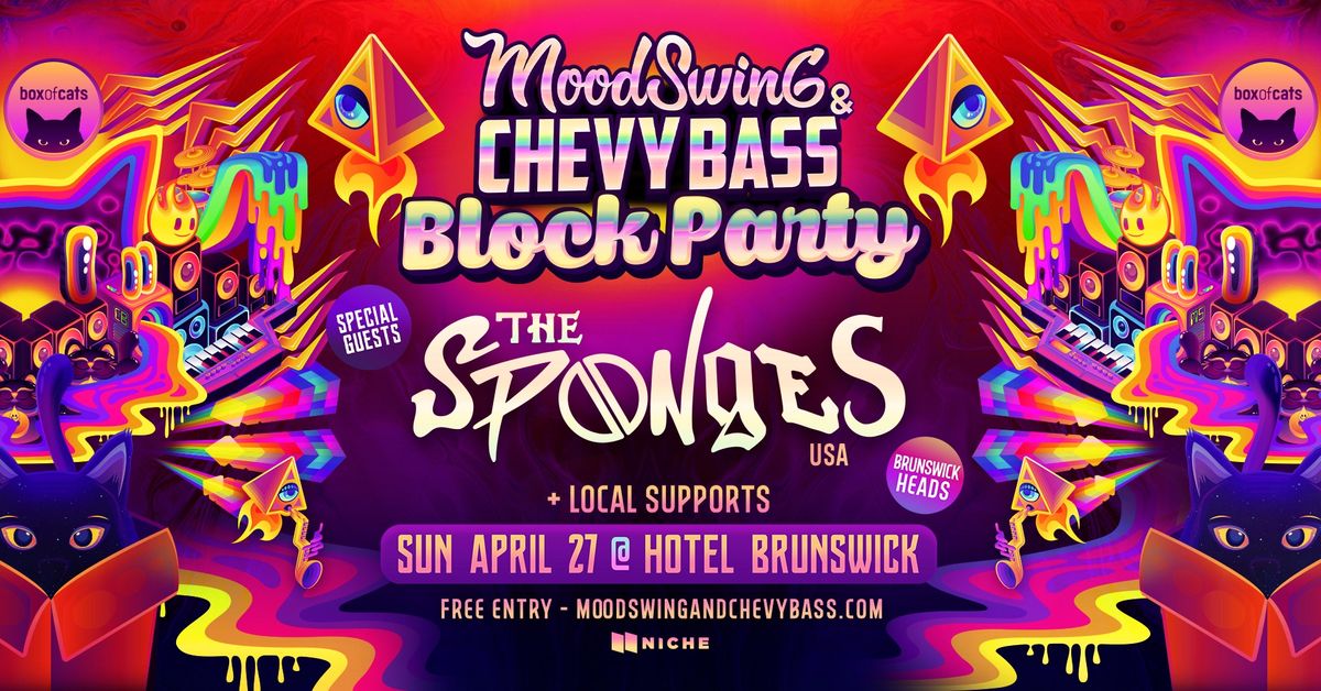 BRUNS - Mood Swing & Chevy Bass BLOCK PARTY w\/ The Sponges(US)