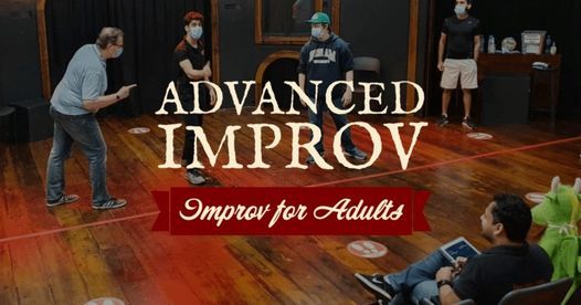 Improv' For Adults: Advanced Improv