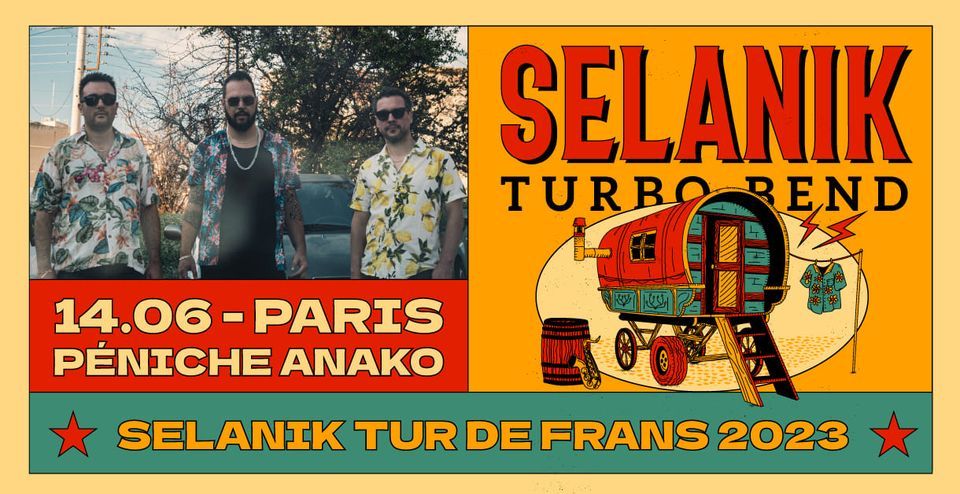 Selanik Turbo Bend | June 14 | P\u00e9niche Anako | Paris