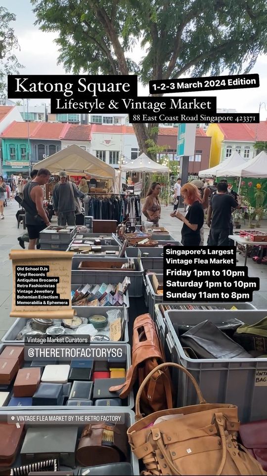 KATONG SQUARE LIFESTYLE & VINTAGE MARKET 1-2-3 MARCH 2024 EDITION