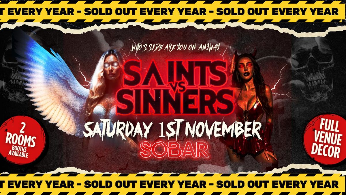 SOBAR SATURDAY: 'SAINTS VS SINNERS' HALLOWEEN PT 2