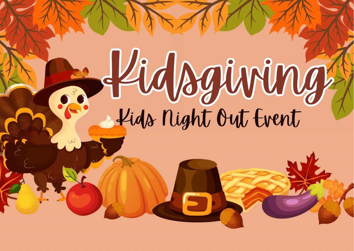 Kidsgiving Kids Night Out