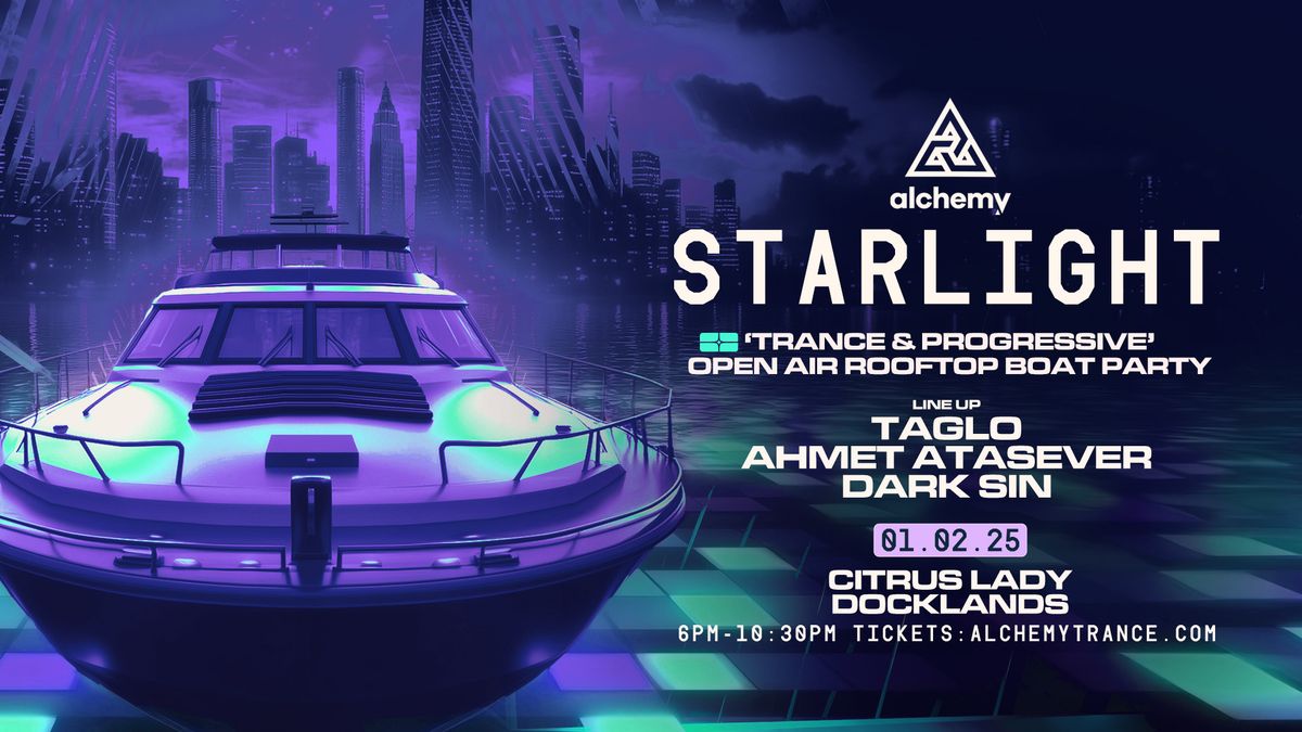 Alchemy | Starlight: The Open Air Trance & Progressive Rooftop Boat Party