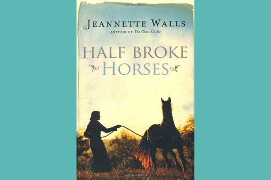 Book Club: \u201cHalf Broke Horses\u201d by Jeannette Walls