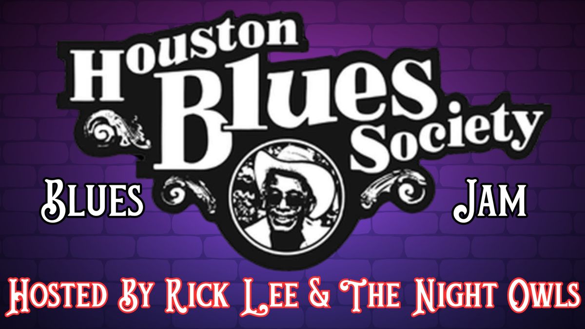 Houston Blues Society Blues Jam at The Big Easy Hosted by Rick Lee & The Night Owls