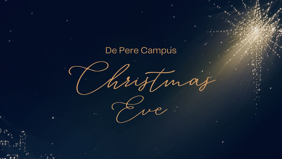 Christmas Eve Worship - Contemporary (De Pere Campus)