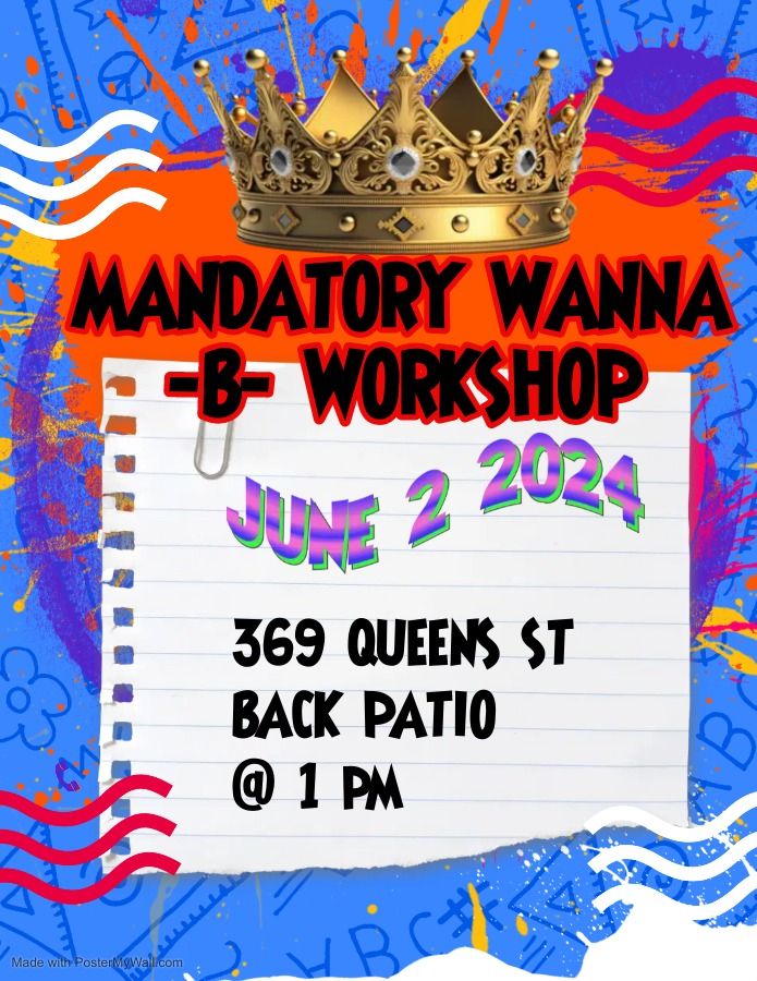 Mandatory Wanna -B- Workshop 
