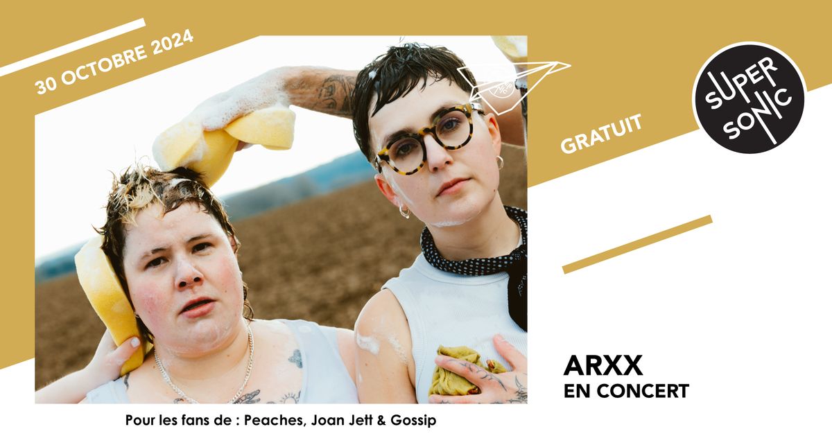 ARXX en concert au Supersonic (Free entry)