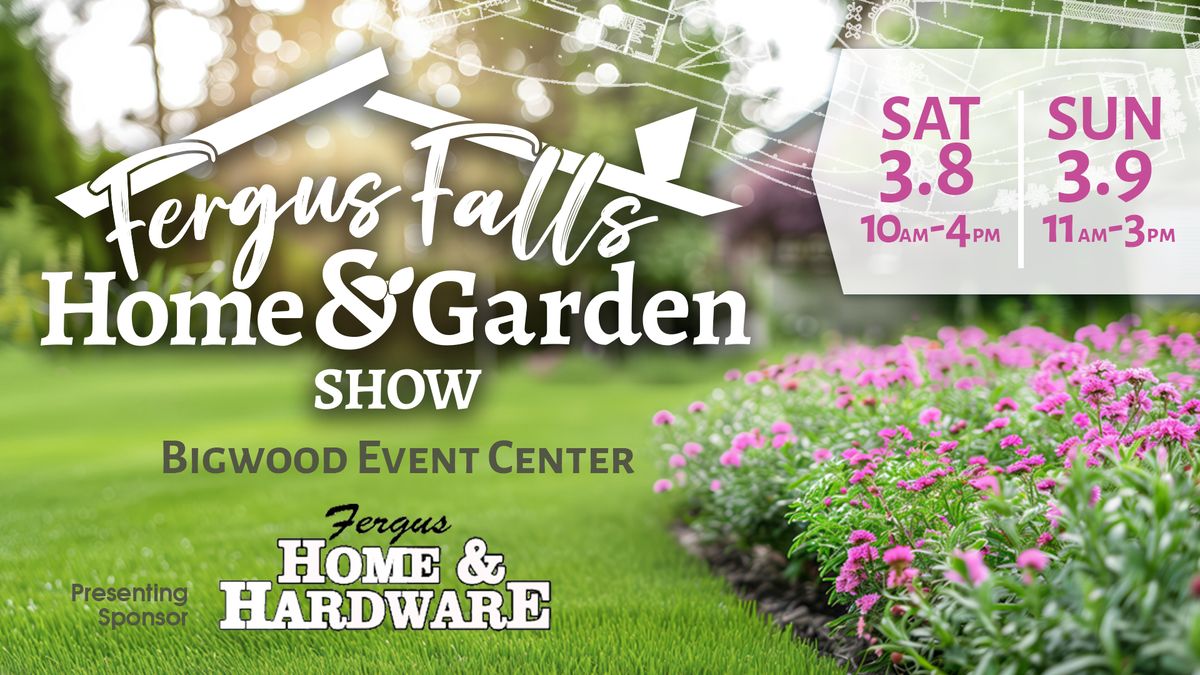 Fergus Falls Home & Garden Show