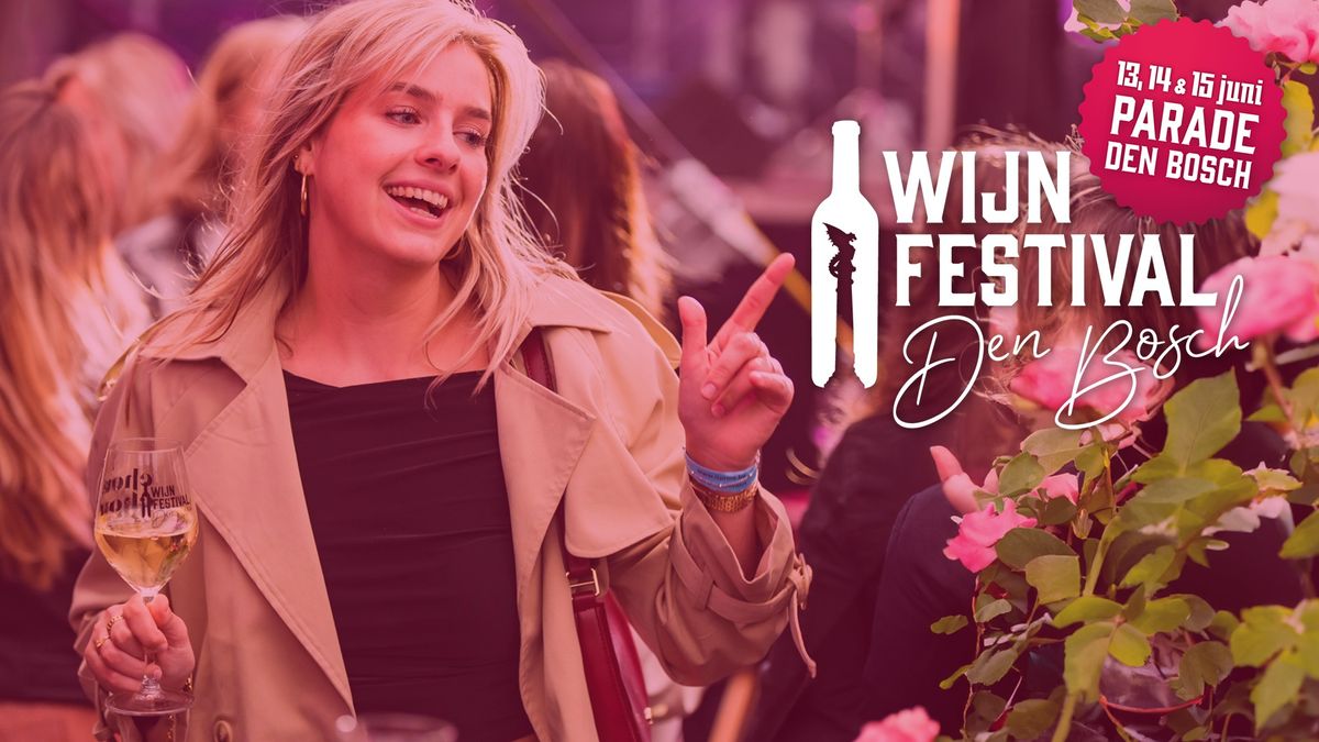 Wijnfestival Den Bosch 2025 | 13, 14 & 15 juni 