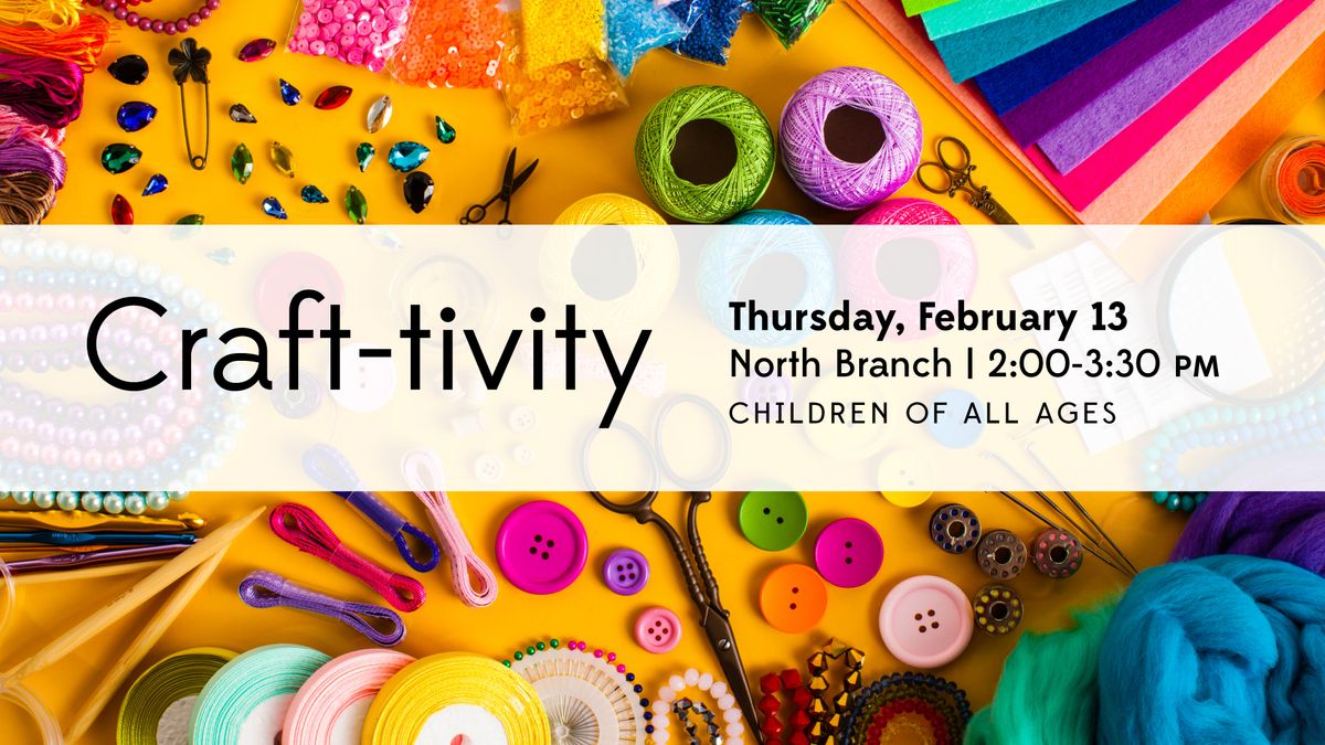 Craft-tivity @ North Branch 