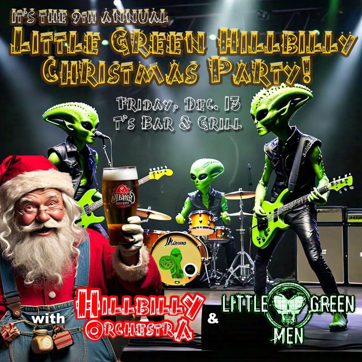 9th ANNUAL LITTLE GREEN HILLBILLY CHRISTMAS BASH @ T'S BAR & GRILL 