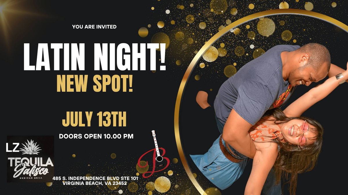 Latin Night at LZ Tequila Jalisco! (July 13th)