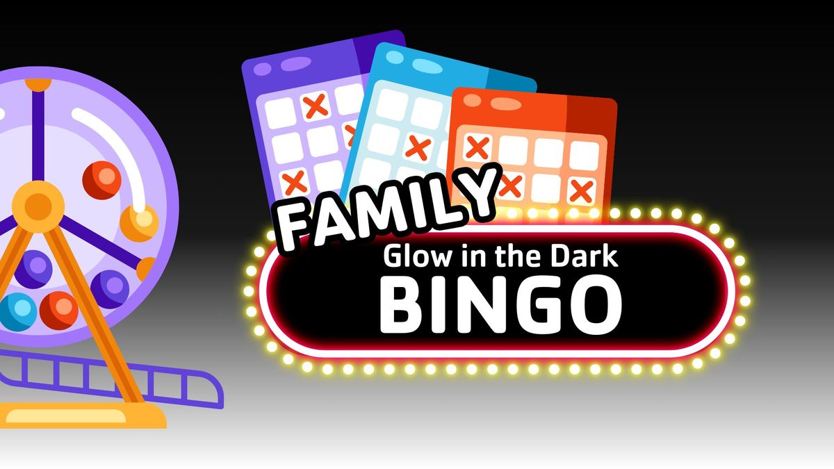 Family Glow in the Dark BINGO