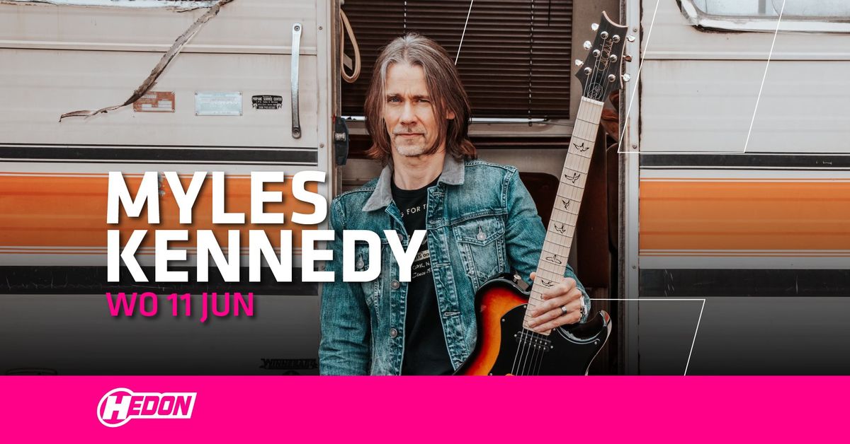 MYLES KENNEDY | HEDON ZWOLLE