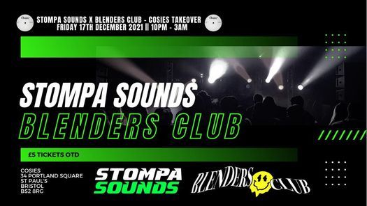 Stompa Sounds x Blenders Club - The Cosies Takeover