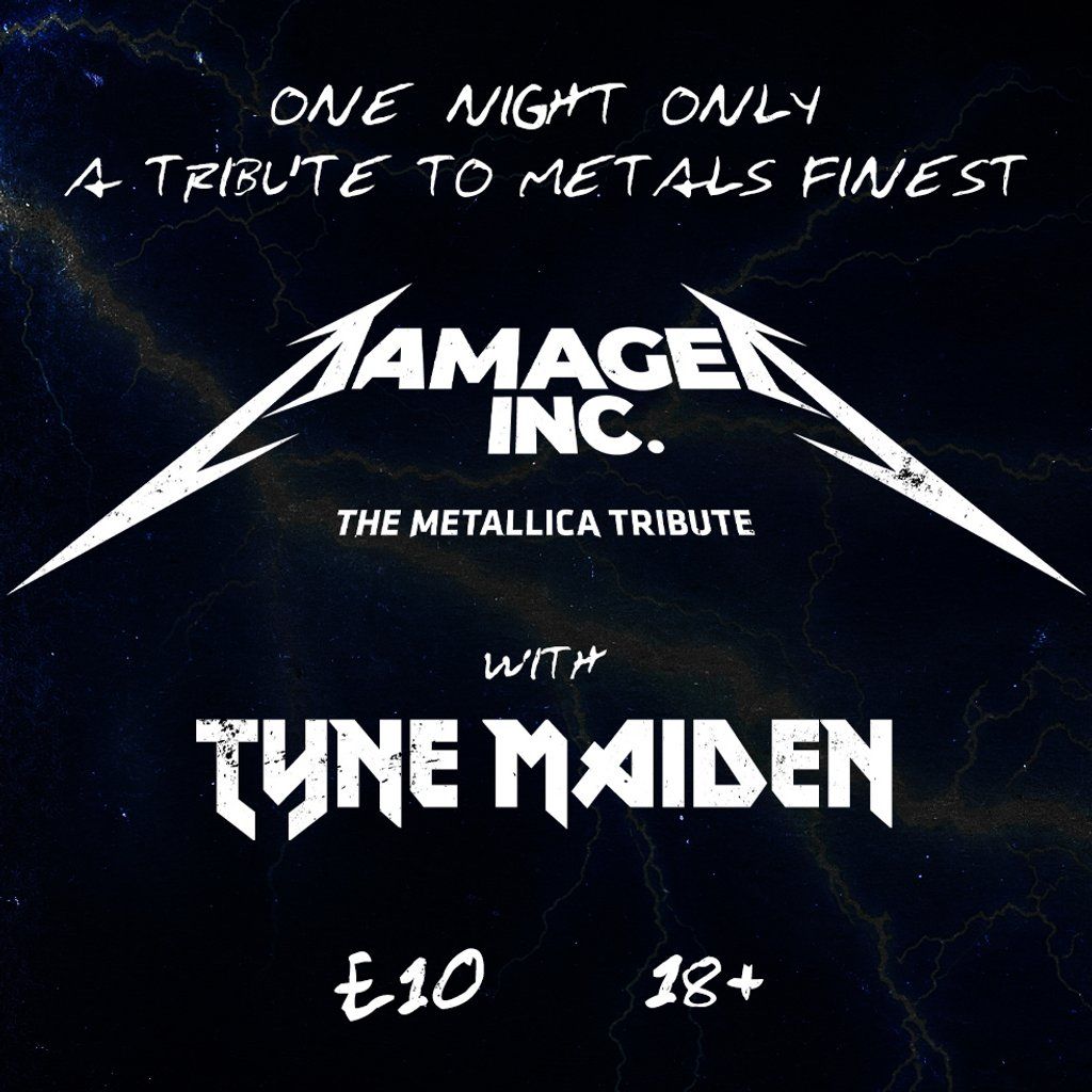 Damaged Inc & Tyne Maiden Live (Metallica & Iron Maiden Tributes